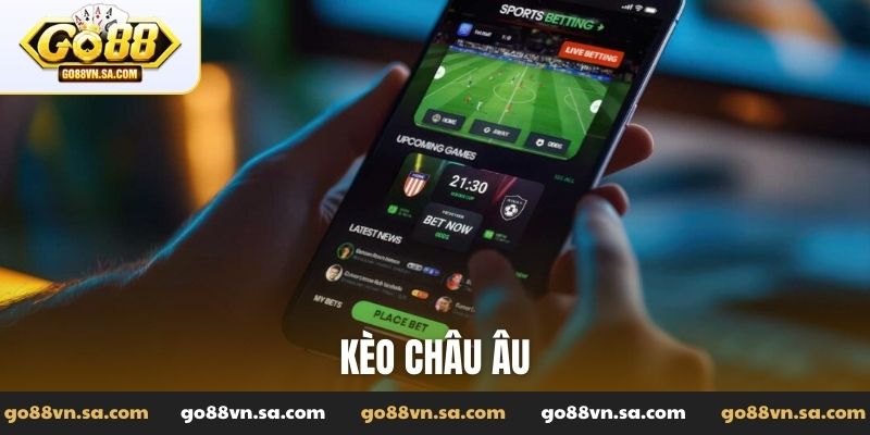 Kèo Châu Âu